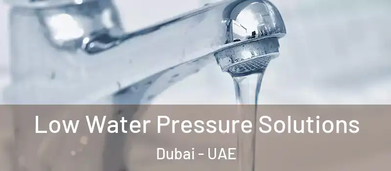 Low Water Pressure Solutions Dubai - UAE