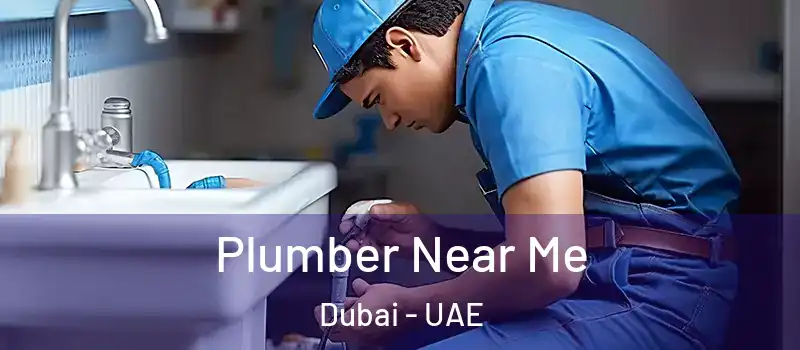 Plumber Near Me Dubai - UAE