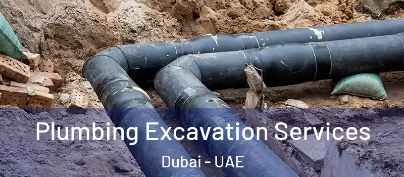 Plumbing Excavation Services Dubai - UAE