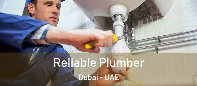 Reliable Plumber Dubai - UAE