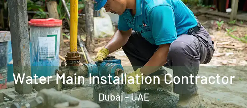 Water Main Installation Contractor Dubai - UAE